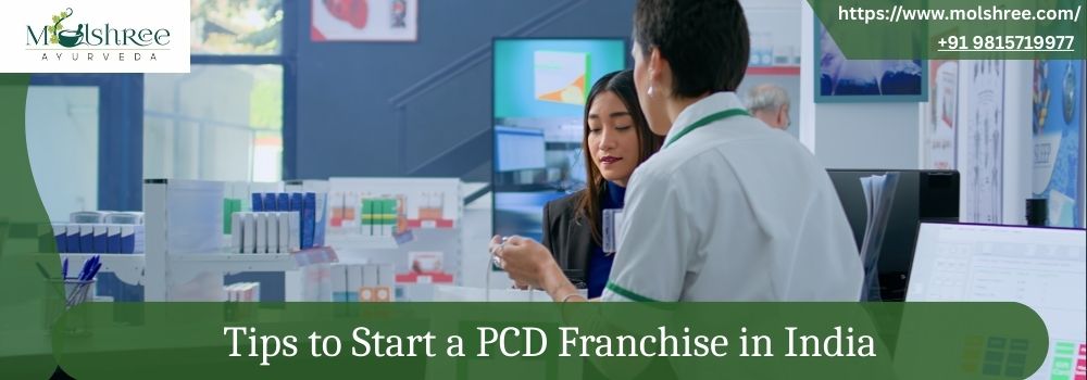 Top Tips to Start a PCD Franchise in India