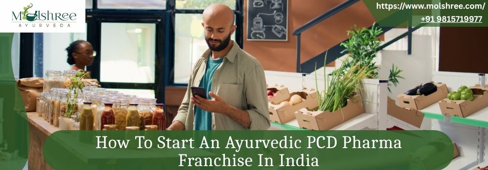 How To Start An Ayurvedic PCD Pharma Franchise In India