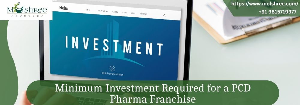 Minimum Investment Required for a PCD Pharma Franchise (1)