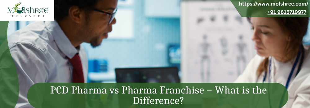 PCD Pharma vs Pharma Franchise – What is the Difference