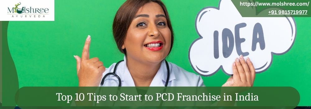 Top 10 Tips to Start PCD Franchise in India